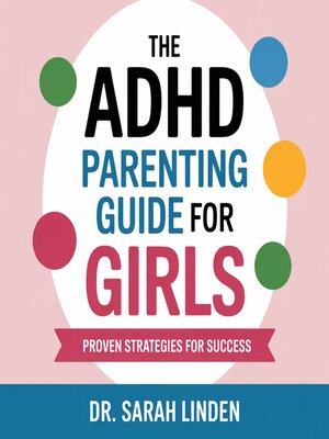 cover image of The ADHD Parenting Guide for Girls